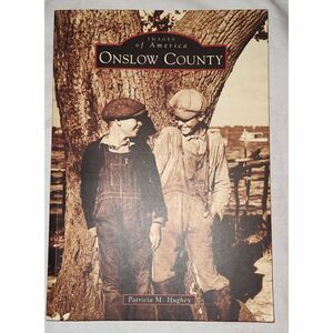 Onslow County by Patricia M. Hughey (English) Paperback Book. North Carolina